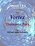 The Vortex At Thompson Park Volumes 1 & 2