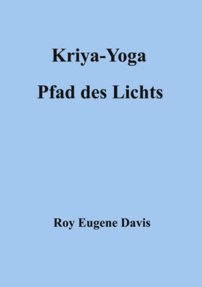 Kriya-Yoga, Pfad des Lichts