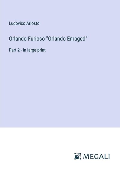 Orlando Furioso "Orlando Enraged"