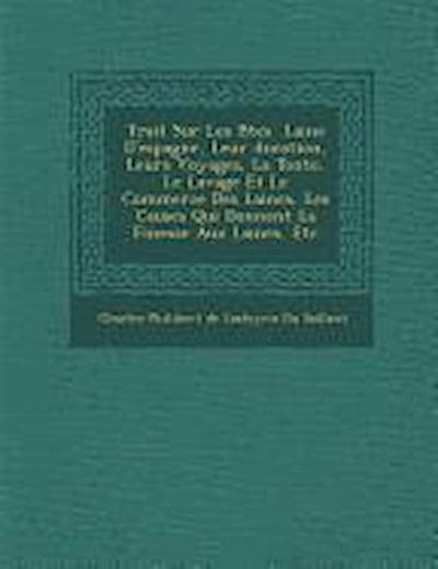 Trait Sur Les B Tes Laine D’Espagne, Leur Ducation, Leurs Voyages, La Tonte, Le Lavage Et Le Commerce Des Laines, Les Causes Qui Donnent La Finesse Au