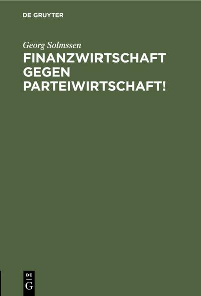 Finanzwirtschaft gegen Parteiwirtschaft!