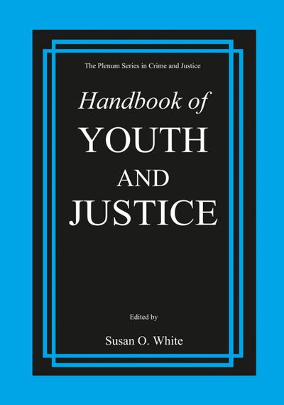 Handbook of Youth and Justice