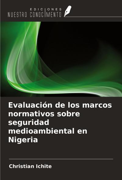 Evaluación de los marcos normativos sobre seguridad medioambiental en Nigeria