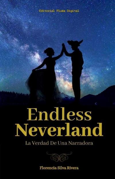 Endless Neverland: La verdad de una Narradora