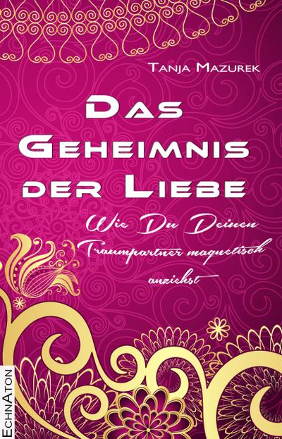 Das Geheimnis der Liebe
