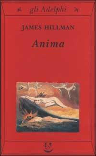 Anima. Anatomia di una nozione personificata