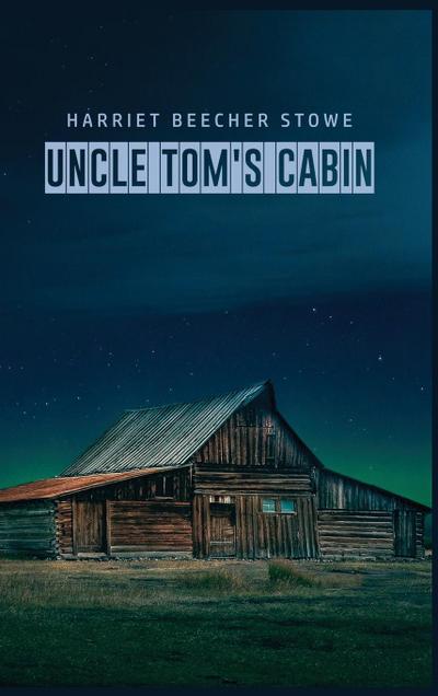 Uncle Tom’s Cabin