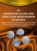 Herrschaftliche und gräfliche Münzherren in Hessen von Dr. Wolfgang Eichelmann | Ebook