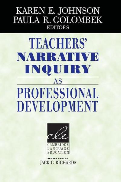 Teachers’ Narrative Inquiry as Professional Development