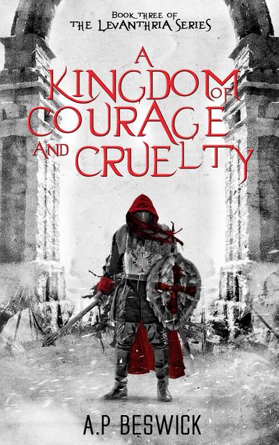 A Kingdom Of Courage And Cruelty