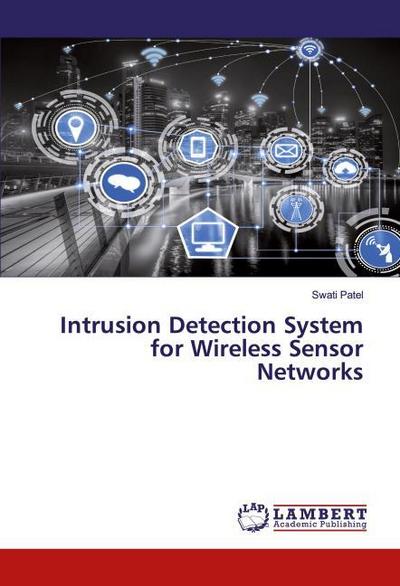 Intrusion Detection System for Wireless Sensor Networks
