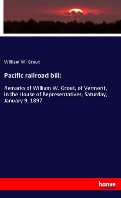 Pacific railroad bill:
