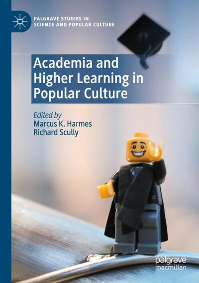 Academia and Higher Learning in Popular Culture
