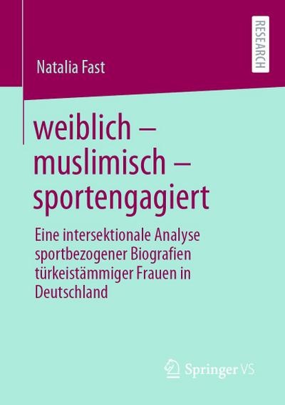 weiblich ¿ muslimisch ¿ sportengagiert