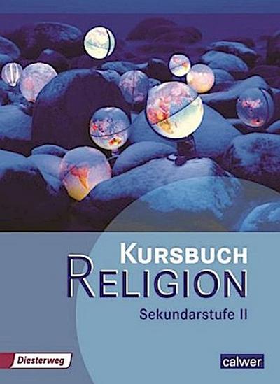 Kursbuch Religion Sekundarstufe II. Schülerbuch