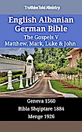English Albanian German Bible - The Gospels V - Matthew, Mark, Luke & John