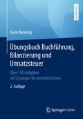 Übungsbuch Buchführung, Bilanzierung und Umsatzsteuer von Karin Nickenig | Taschenbuch