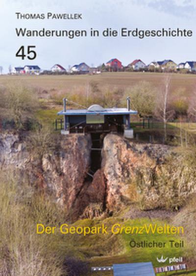 Der Geopark Grenzwelten - Östlicher Teil