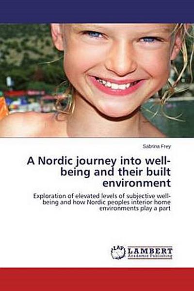 A Nordic journey into well-being and their built environment 