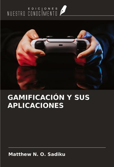 GAMIFICACIÓN Y SUS APLICACIONES