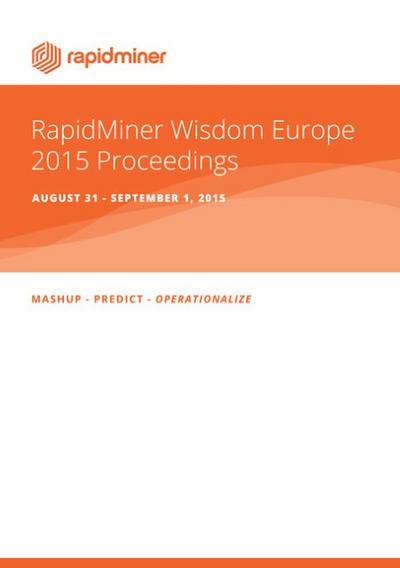 Proceedings of the 6th RapidMiner Wisdom (2015)