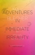 Adventures In Immediate Irreality