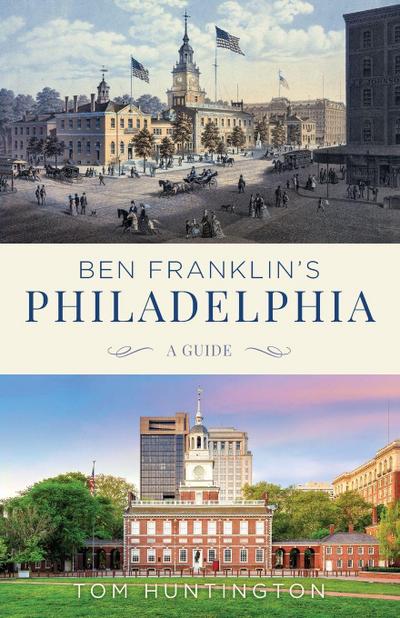 Ben Franklin’s Philadelphia