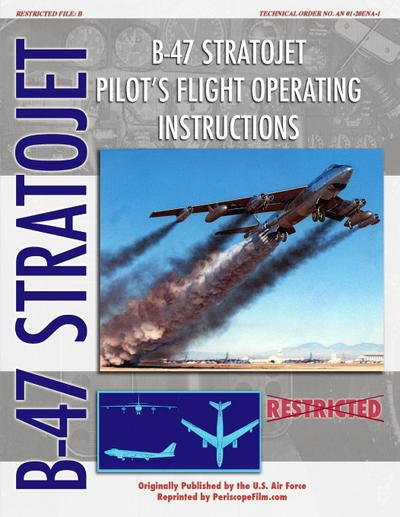 B-47 Stratojet Pilot’s Flight Operating Instructions