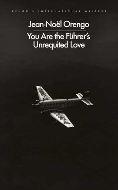 You Are the Führer’s Unrequited Love