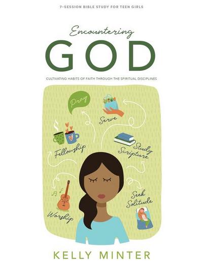 Minter, K: Encountering God - Teen Girls’ Bible Study Book