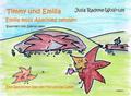 Timmy und Emilia - Emilia muss Abschied nehmen - Eine Geschichte über den Tod und das Leben