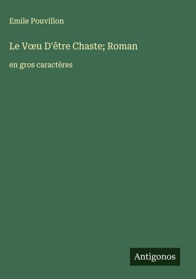 Le V¿u D’être Chaste; Roman