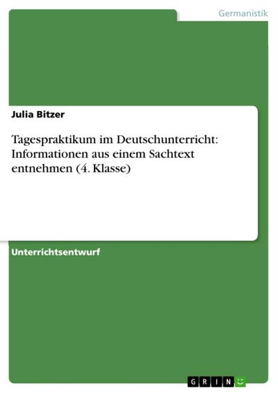 Tagespraktikum im Deutschunterricht: Informationen aus einem Sachtext entnehmen (4. Klasse)