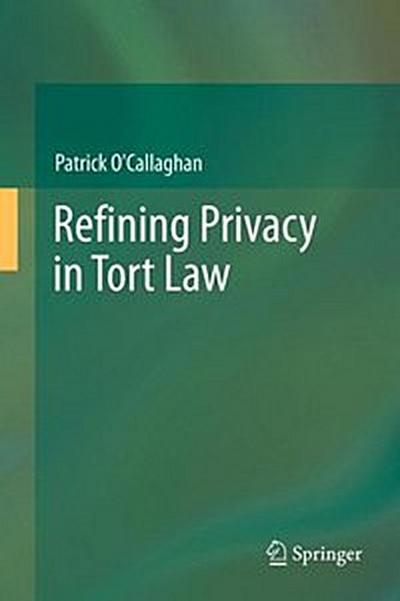 Refining Privacy in Tort Law