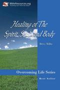 Healing of the Spirit, Soul and Body