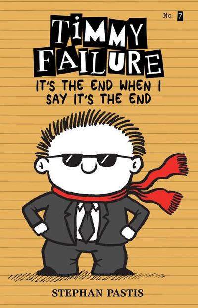 Timmy Failure: It’s the End When I Say It’s the End