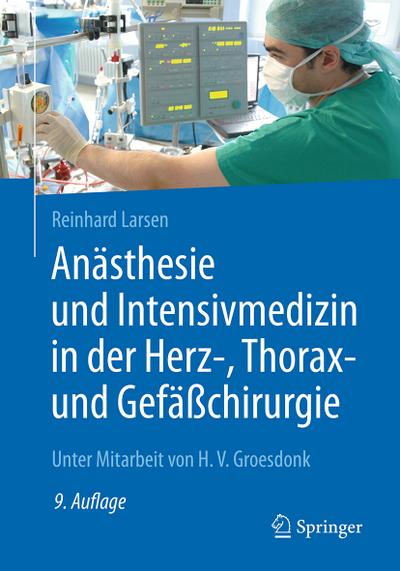 Anästhesie und Intensivmedizin in der Herz-, Thorax- und Gefäßchirurgie