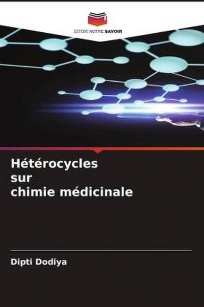 Hétérocycles sur chimie médicinale