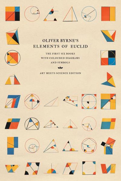 Oliver Byrne’s Elements of Euclid