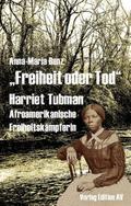 Freiheit oder Tod - Harriet Tubman