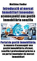 Introducció al mercat immobiliari innovador: aconsegueixi una gestió immobiliària senzilla: Portal de gestió immobiliària