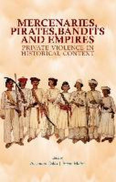 Mercenaries Pirates Bandits and Empires