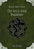 DSA 58: Der Letzte wird Inquisitor