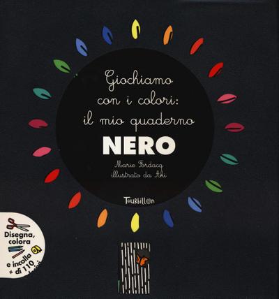 Giochiamo con i colori: il mio quaderno nero