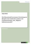 Die Educational Governance Forschung am Beispiel einer kritischen Analyse der Evaluationsstudie zum Rügener Inklusionsmodell