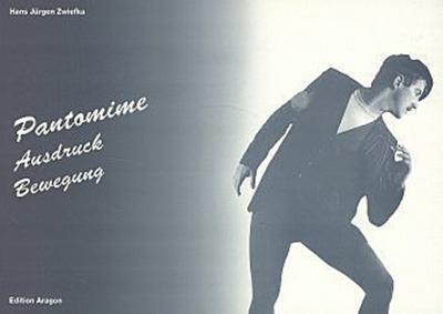 Pantomime - Ausdruck - Bewegung