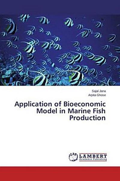 Application of Bioeconomic Model in Marine Fish Production