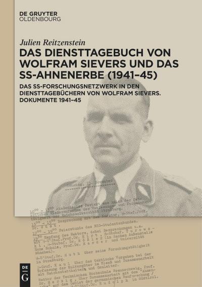 Das Diensttagebuch von Wolfram Sievers und das SS-Ahnenerbe (1941-45)