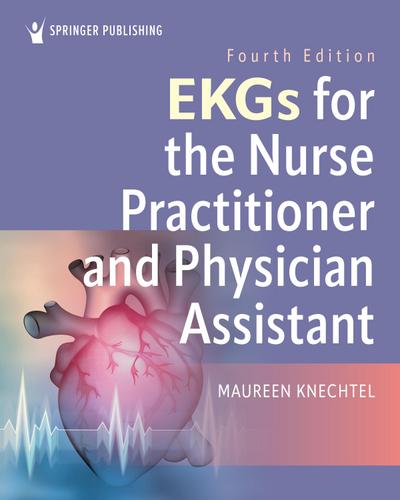 EKGs for the Nurse Practitioner and Physician Assistant