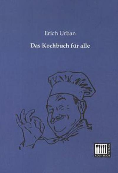 Das Kochbuch für alle